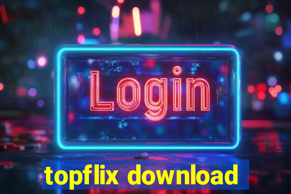 topflix download